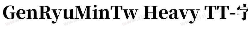 GenRyuMinTw Heavy TT字体转换